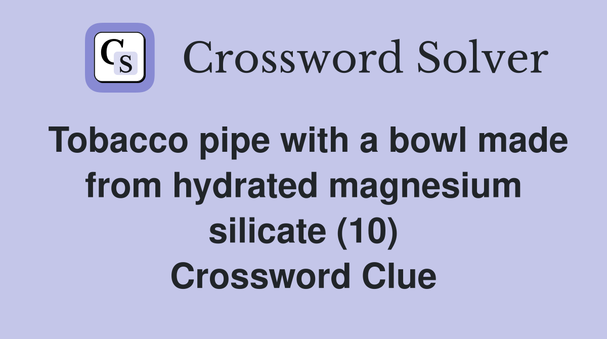 Tobacco pipe with a bowl made from hydrated magnesium silicate (10